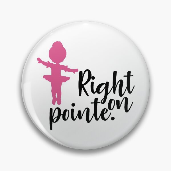 Item preview, Right On Pointe designed and sold by randrgiftshop.