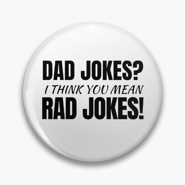 Item preview, Dad Jokes? I Think You Mean Rad Jokes! Great Father's Day Gift Dad Appreciation & Dad Life Quote Humor  designed and sold by ZEROXCOOL.