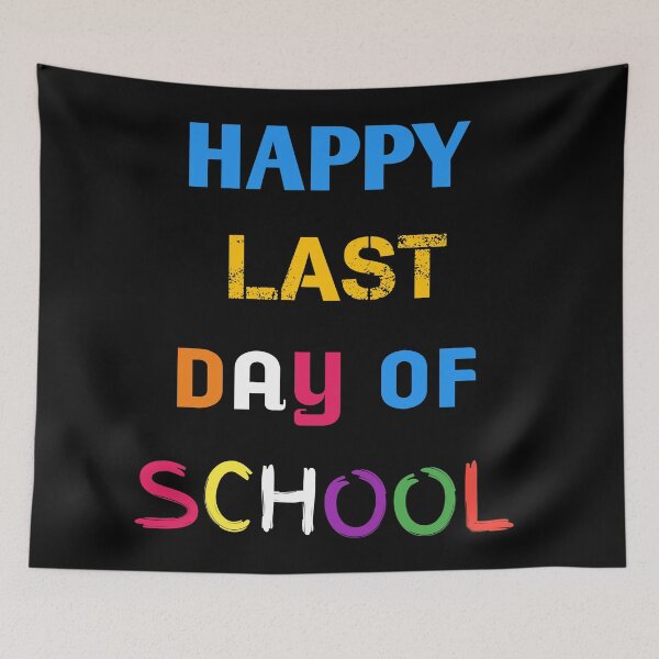 Item preview, Happy last day of school | schools out graduation day  designed and sold by ritach11.