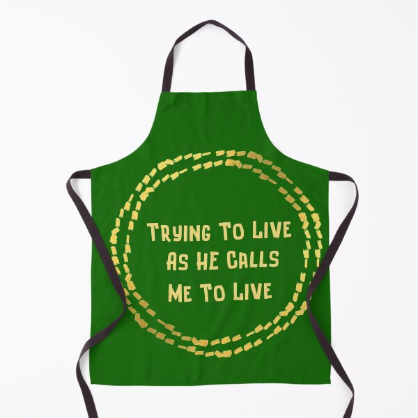 Item preview, Trying To Live As He Calls Me To Live designed and sold by artistoutfitter.