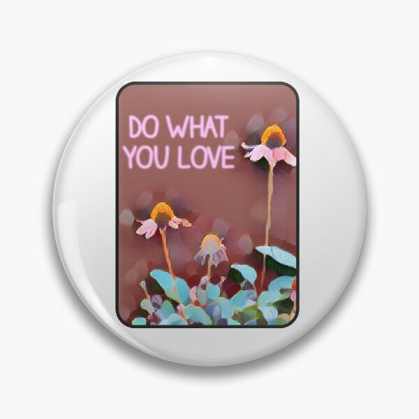 Item preview, Do What You Love - original  designed and sold by speakupandshine.