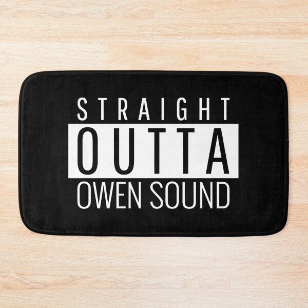 Item preview, Straight Outta Owen Sound  designed and sold by Teelogic.