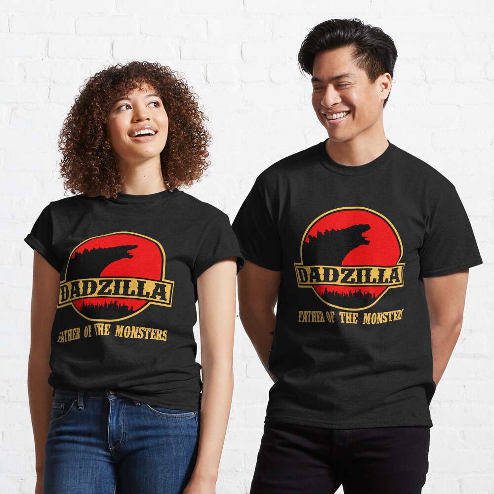 Dadzilla - Father Of Monsters Classic T-Shirt