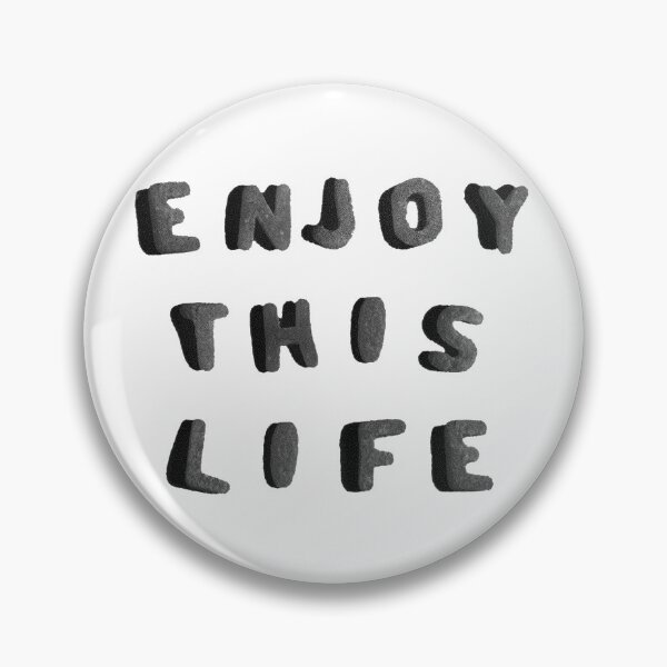 Item preview, Enjoy THIS Life by Taiz Teez designed and sold by Taiz Teez.