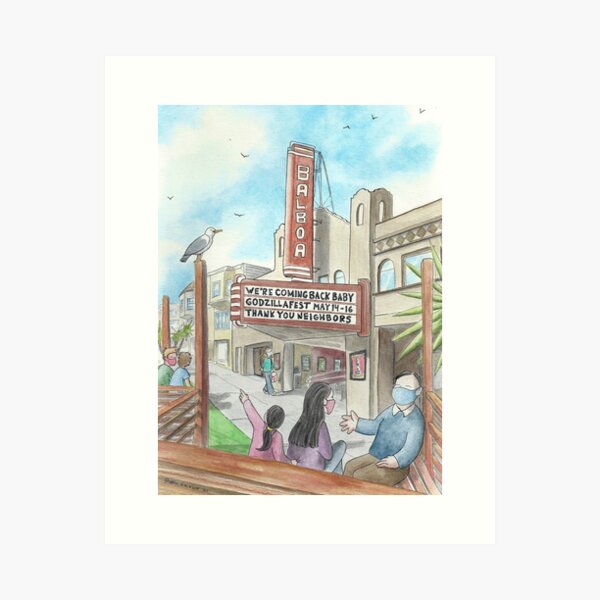 "We're Coming Back Baby" - Balboa Theater, Spring 2021 Art Print