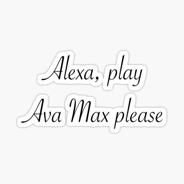Alexa Ava Max Bitte Sticker