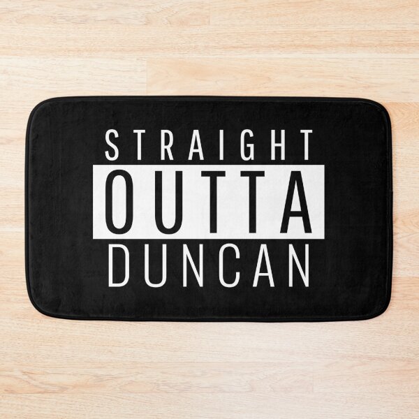 Item preview, Straight Outta Duncan  designed and sold by Teelogic.