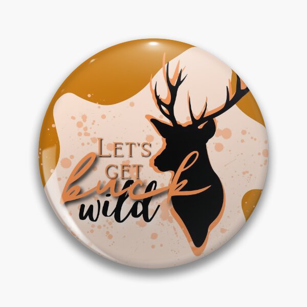 Item preview, Let's Get Buck Wild designed and sold by indigofox-x.