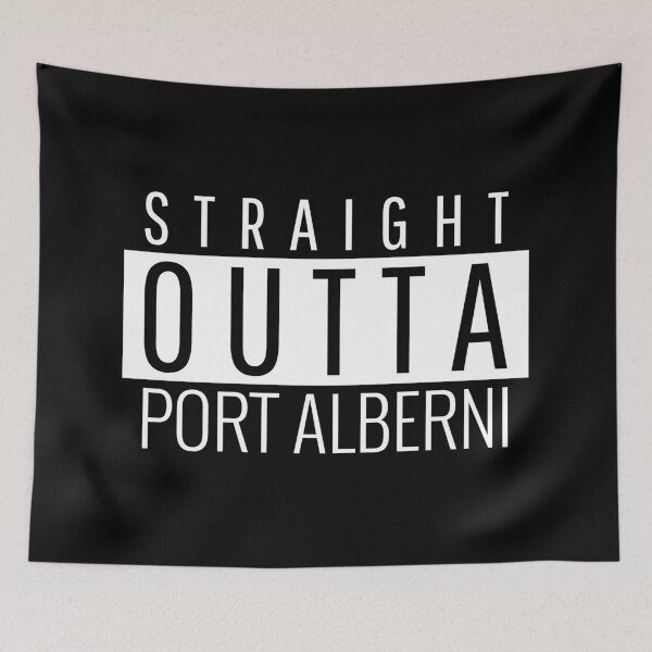 Item preview, Straight Outta Port Alberni  designed and sold by Teelogic.