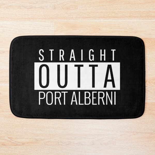 Item preview, Straight Outta Port Alberni  designed and sold by Teelogic.