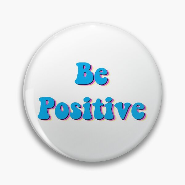 Item preview, Be Positive designed and sold by AdventureFinder.