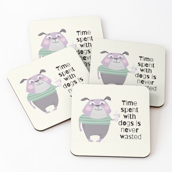 Item preview, Time Spent With Dogs Is Never Wasted designed and sold by Nesro34.