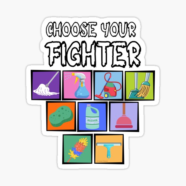 Item preview, Choose Your Fighter Cleaning Supplies Housekeeping Fun designed and sold by SavvyCleaner.