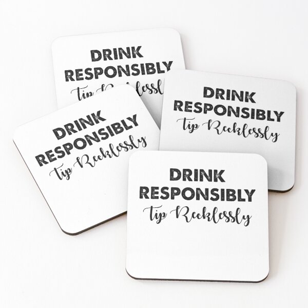Item preview, Drink Responsibly Tip Recklessly  designed and sold by Amineharoni.