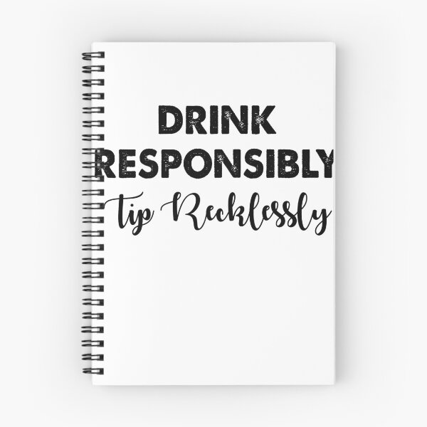 Item preview, Drink Responsibly Tip Recklessly  designed and sold by Amineharoni.