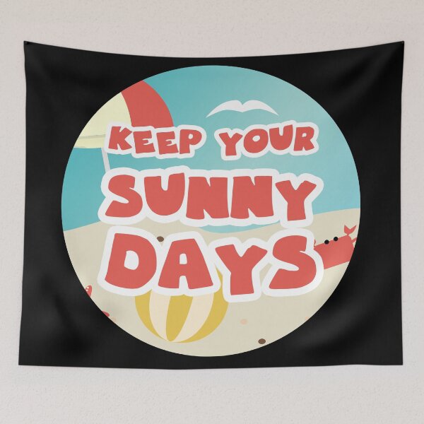 Item preview, keep your sunny days designed and sold by GoranDesign.