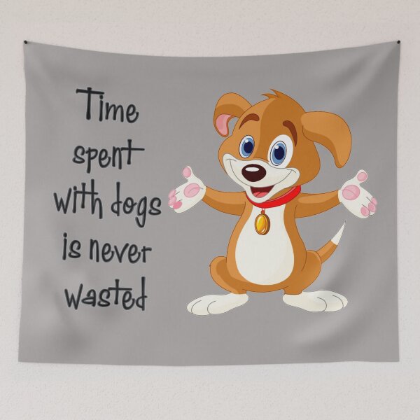 Item preview, Time Spent With Dogs Is Never Wasted designed and sold by Nesro34.