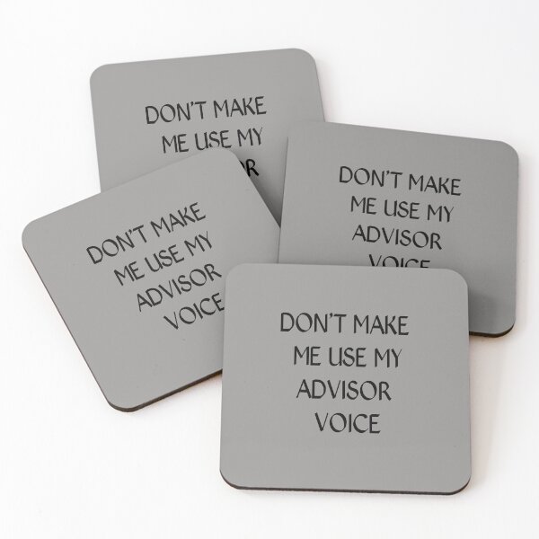 Item preview, Don't Make Me Use My Advisor Voice designed and sold by Kadouh.