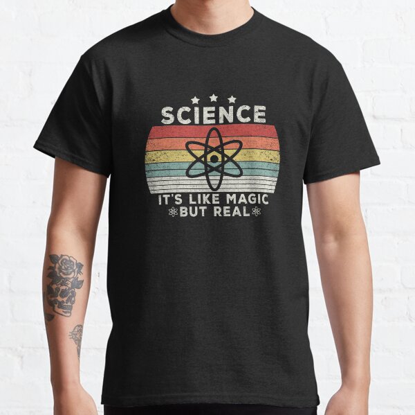 Science It's Like Magic But Real Retro Style Nerdy Science Gift Classic T-Shirt