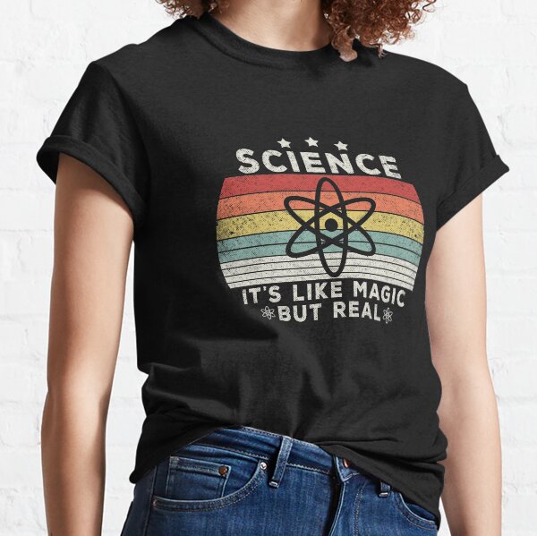 Science It's Like Magic But Real Retro Style Nerdy Science Gift Classic T-Shirt