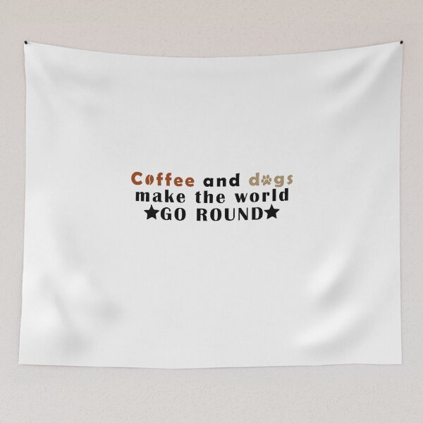 Item preview, coffee and dogs make the world go round designed and sold by Aymanerachif.