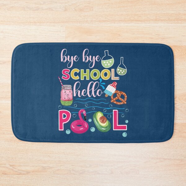 Item preview, Bye Bye School Hello Pool (v1) - funny summer quotes designed and sold by DebbisPalette.