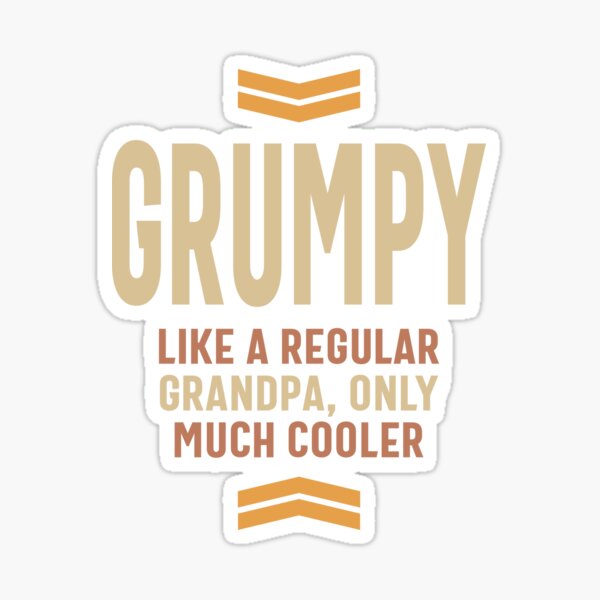 Grumpy Old Grandpa Stickers for Sale, Free US Shipping