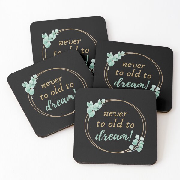 Item preview, never to old to dream! designed and sold by avocadissimo.