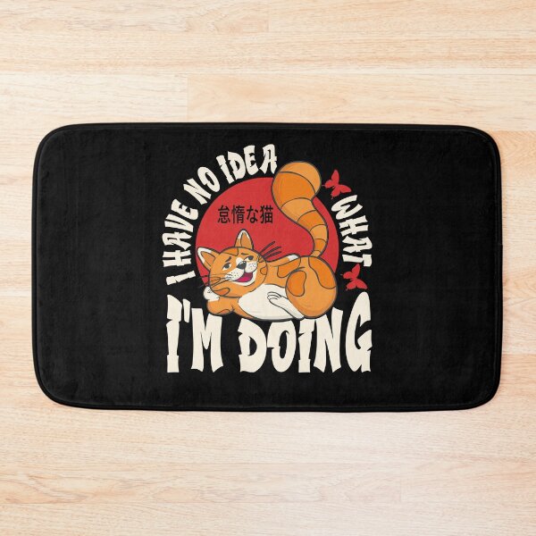 Item preview, I Have No Idea What I'm Doing Funny And Cute lazy Cat designed and sold by YAHIA-14.