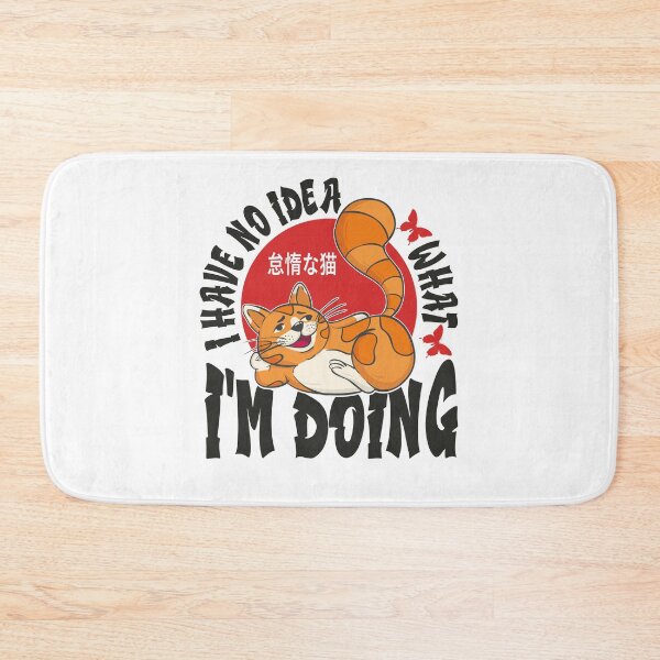 Item preview, I Have No Idea What I'm Doing Funny And Cute lazy Cat designed and sold by YAHIA-14.