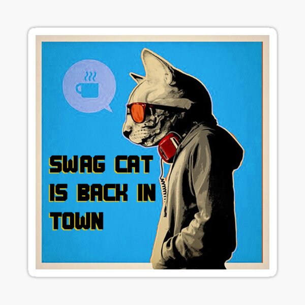 "SWAG CAT MEME" Sticker for Sale by classiko Redbubble