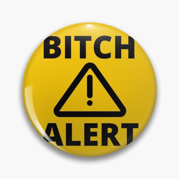 Item preview, Bitch Alert designed and sold by Stupid Creationz.