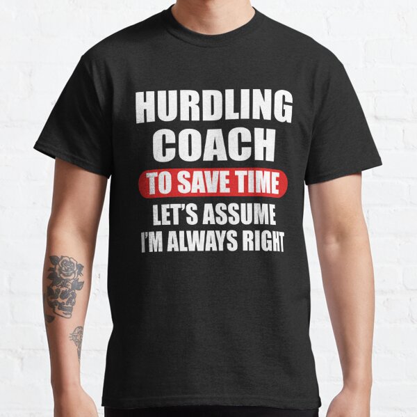 Hurdling Coach Classic T-Shirt