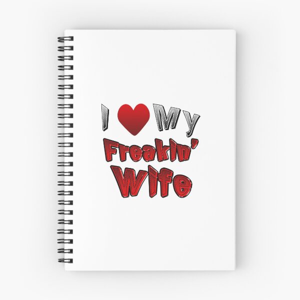 Item preview, I love Freakin Wife designed and sold by Sneableman58.