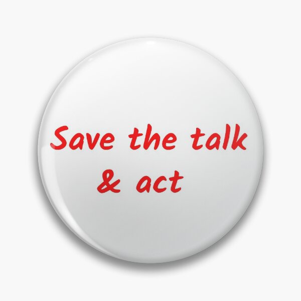Item preview, save the talk and act designed and sold by itsgg42.
