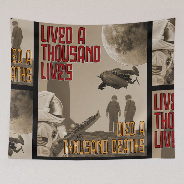 Item preview, Lived a Thousand Lives and Died a Thousand Deaths - Space designed and sold by 133DandC.