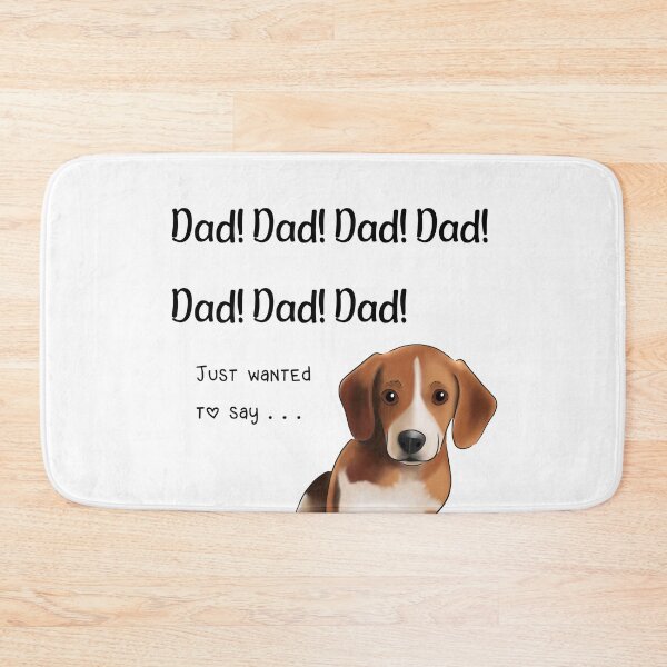Item preview, Beagle Father's Day, Dad! Dad! Just wanted to say... Happy Father's Day designed and sold by ElysianCreation.