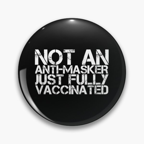 Item preview, Not An Anti-Masker Just Fully Vaccinated designed and sold by YasDesign.