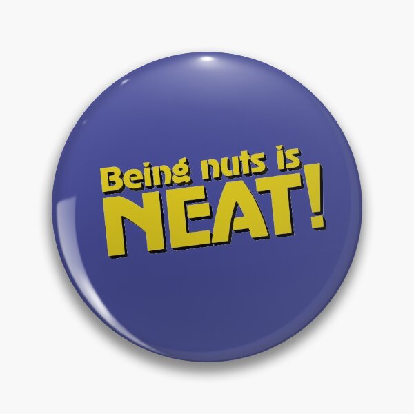 Item preview, Being nuts is NEAT! designed and sold by liammccormick.