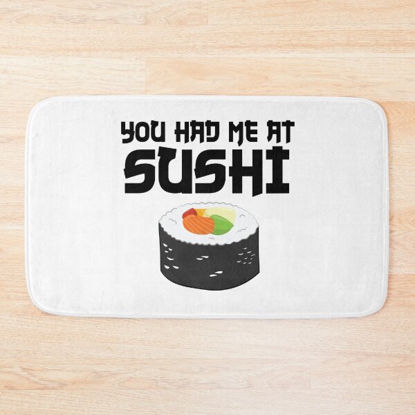Item preview, You Had Me at Sushi designed and sold by TheInkElephant.