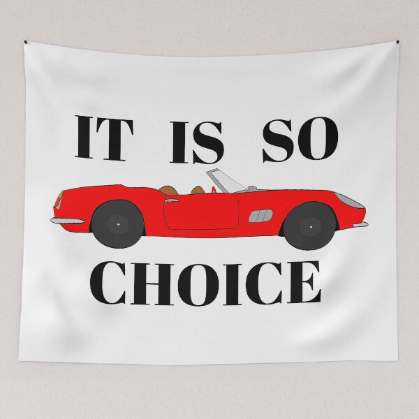 Aperçu de l'œuvre "C'est tellement un choix." - Ferris Bueller créée et vendue par L-Designz.