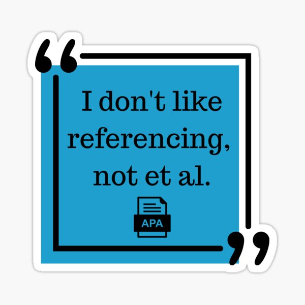 Vista previa del artículo con la obra «No me gusta hacer referencias, no et al APA Psicología», diseñado y vendido por MellowSphere.