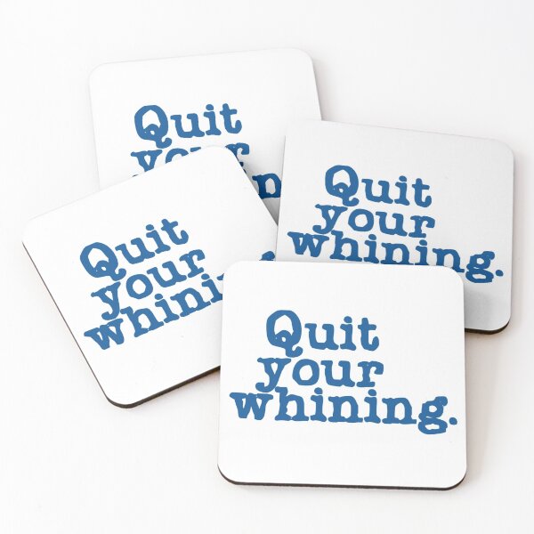 Item preview, Quit your whining. designed and sold by DianeBP.