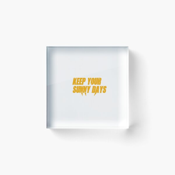 Item preview, Keep Your Sunny Days designed and sold by Simo200.