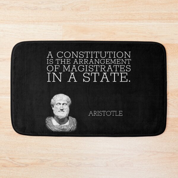 Item preview, aristotle | quotes | a constitution is the arrangement of magistrates in a state. designed and sold by cocoCabot.