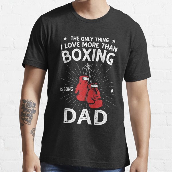 The Only Thing I Love More Than Boxing Is Being A Dad 