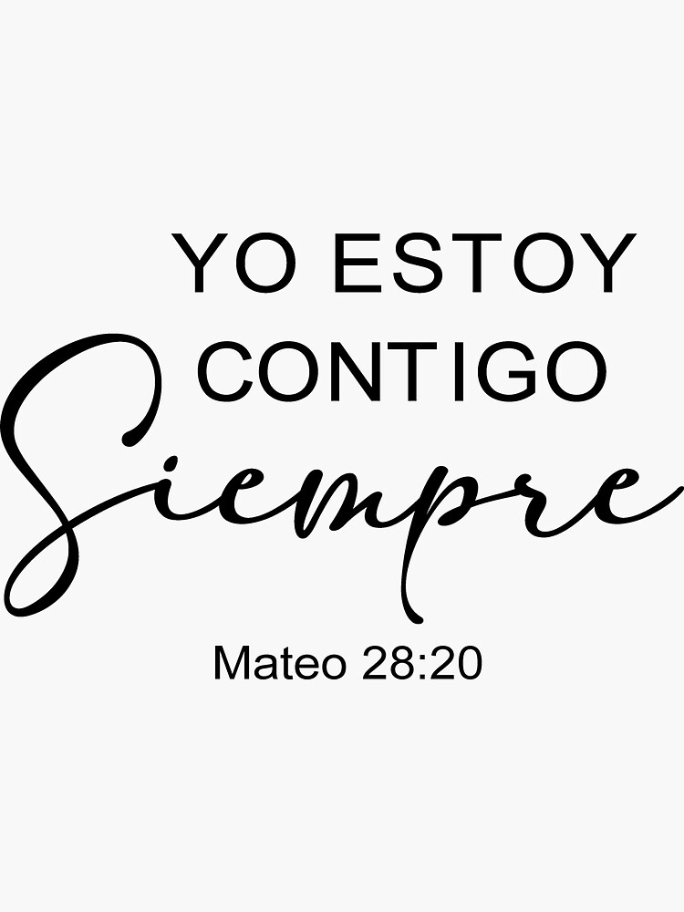 Mateo 29 20 Spanish Bible Verse Sticker For Sale By Yesjustquotes Redbubble