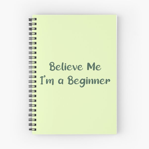 Item preview, Believe me I'm a Beginner designed and sold by Artamanda.