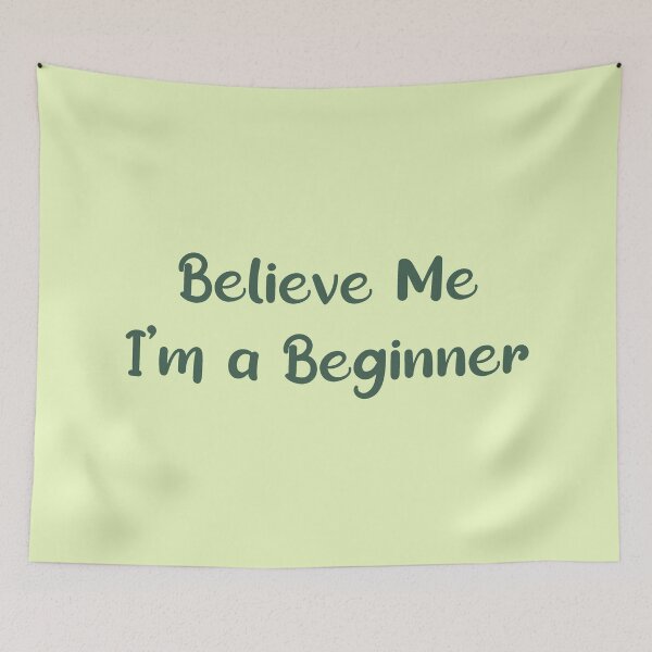 Item preview, Believe me I'm a Beginner designed and sold by Artamanda.