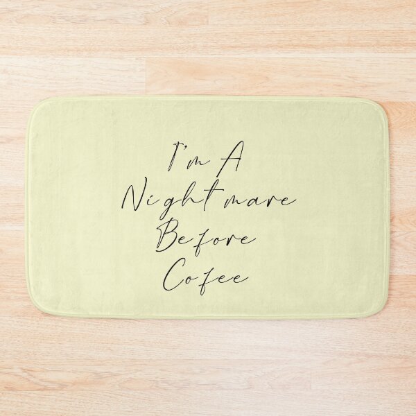 Item preview, I'm a nightmare before cofee designed and sold by Artamanda.